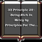 33 Principle 29 - Being Rich In Mercy