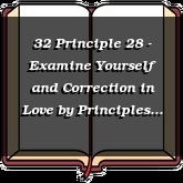 32 Principle 28 - Examine Yourself and Correction in Love