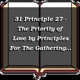 31 Principle 27 - The Priority of Love