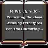 14 Principle 10 - Preaching the Good News