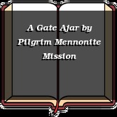 A Gate Ajar
