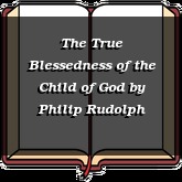 The True Blessedness of the Child of God