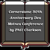 Cornerstone 50'th Anniversary Des Moines Conference