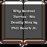 Why Revival Tarries - Six Deadly Sins