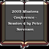2005 Missions Conference - Session 4