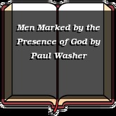 Men Marked by the Presence of God