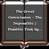 The Great Commission – The Impossible / Possible Task