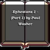 Ephesians 1 - (Part 1)