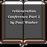 reGeneration Conference Part 1
