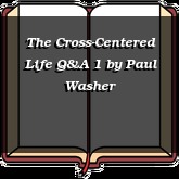 The Cross-Centered Life Q&A 1