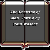 The Doctrine of Man - Part 2