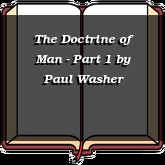 The Doctrine of Man - Part 1