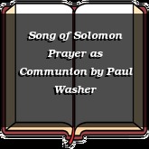 Song of Solomon Prayer as Communion
