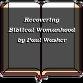 Recovering Biblical Womanhood