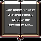 The Importance of Biblical Family Life for the Spread of the Gospel