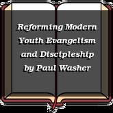 Reforming Modern Youth Evangelism and Discipleship