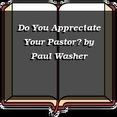 Do You Appreciate Your Pastor?