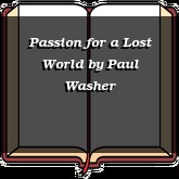 Passion for a Lost World