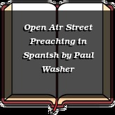 Open Air Street Preaching in Spanish