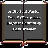 A Biblical Pastor Part 2 (Tharptown Baptist Church)