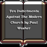 Ten Indictments Against The Modern Church