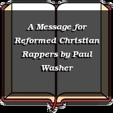 A Message for Reformed Christian Rappers