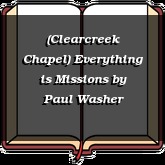 (Clearcreek Chapel) Everything is Missions