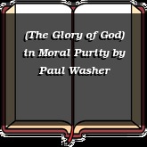 (The Glory of God) in Moral Purity