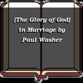 (The Glory of God) in Marriage