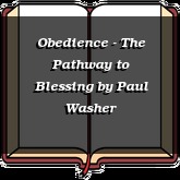 Obedience - The Pathway to Blessing