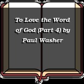 To Love the Word of God (Part 4)