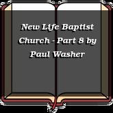 New Life Baptist Church - Part 8