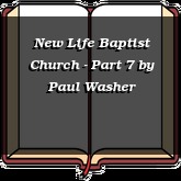 New Life Baptist Church - Part 7