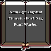 New Life Baptist Church - Part 5
