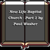 New Life Baptist Church - Part 1