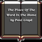 The Place Of The Word In The Home