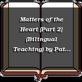 Matters of the Heart [Part 2] (Bilingual Teaching)