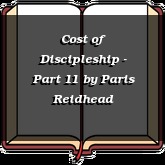 Cost of Discipleship - Part 11