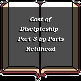 Cost of Discipleship - Part 3