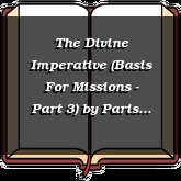 The Divine Imperative (Basis For Missions - Part 3)