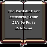 The Yardstick For Measuring Your Life
