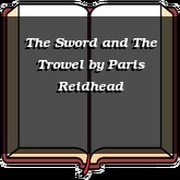 The Sword and The Trowel