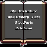 Sin, It's Nature and History - Part 5