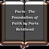 Facts - The Foundation of Faith