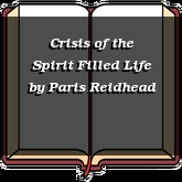 Crisis of the Spirit Filled Life