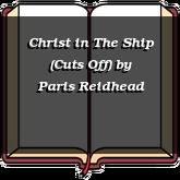 Christ in The Ship (Cuts Off)