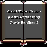 Avoid These Errors (Faith Defined)