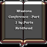 Missions Conference - Part 1