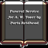 Funeral Service for A. W. Tozer