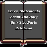 Seven Statements About The Holy Spirit